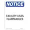 Signmission OSHA Notice Sign, 24" Height, Rigid Plastic, Facility Uses Flammables Sign, Portrait OS-NS-P-1824-V-12404 - alternate 1